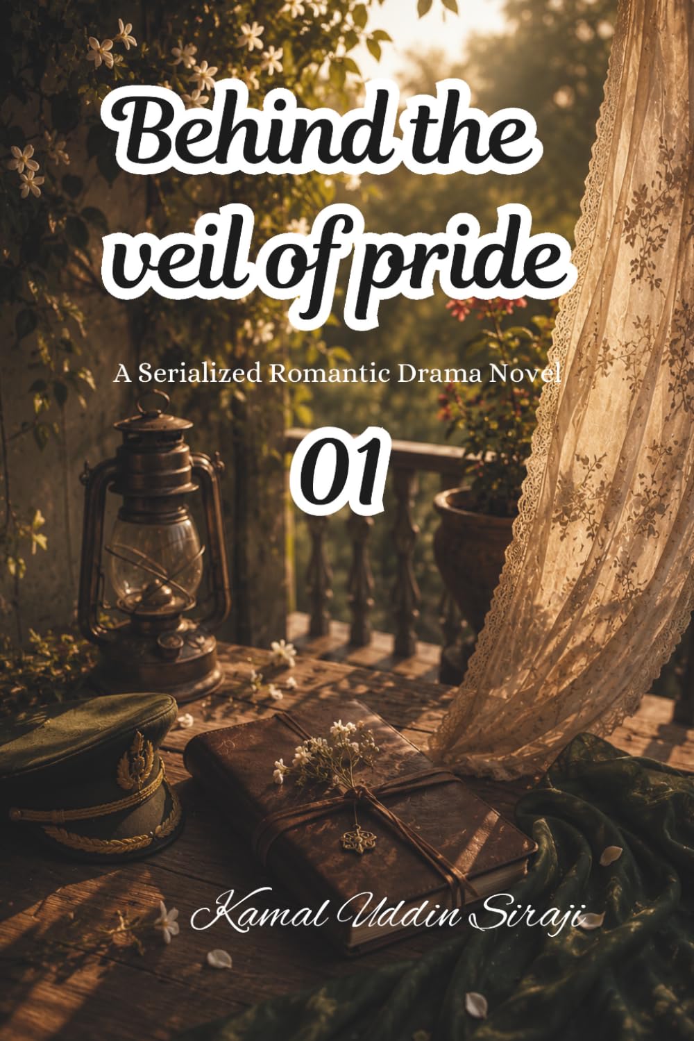 Behind the veil of pride: A Serialized Romantic Drama Novel