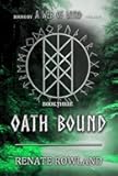 Oath Bound: Bound by A Web Of Wyrd Trilogy