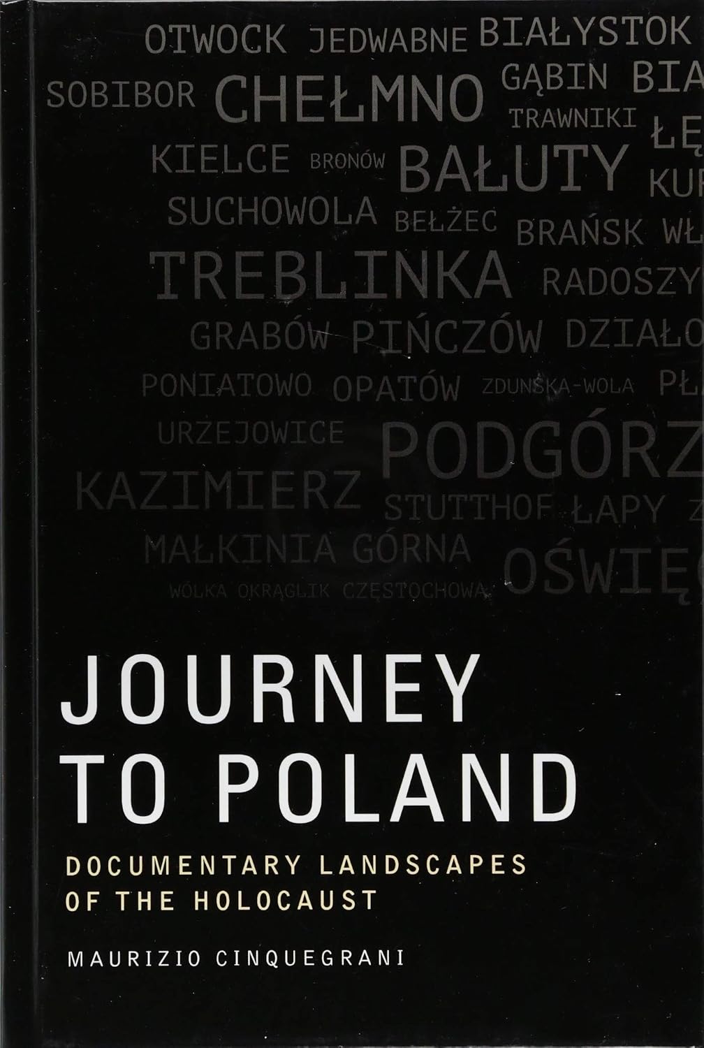 Journey to Poland: Documentary Landscapes of the Holocaust