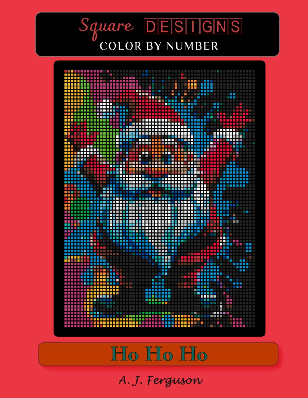 Ho Ho Ho: A Colorful Christmas Color by Number Book