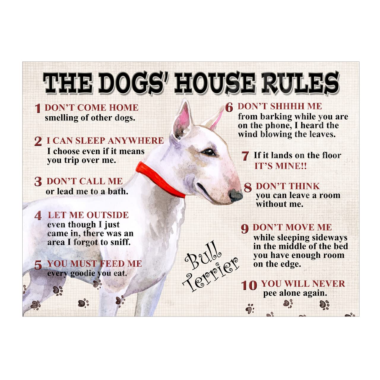 The Dog's House Rules Bull Terrier Metal Tin Sign 10x8in ref8621