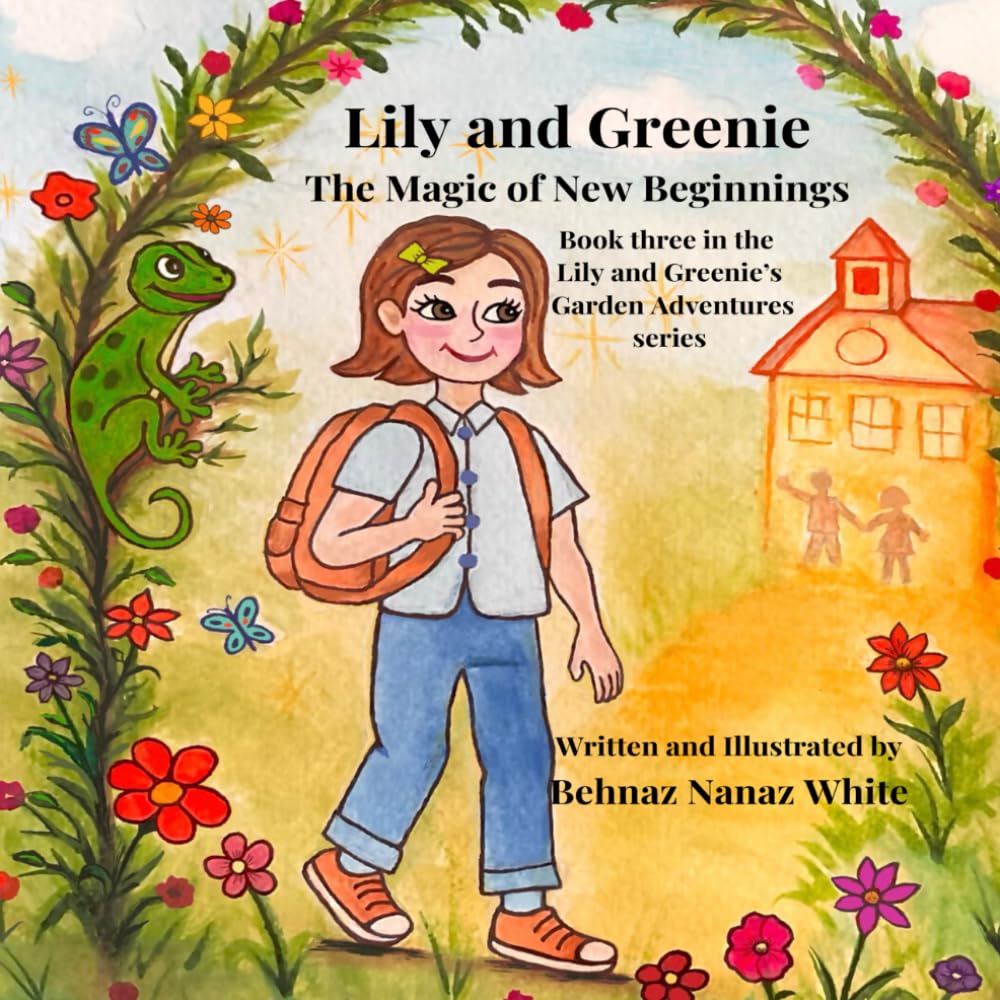 Lily and Greenie: The Magic of New Beginning (A story about confidence and new beginning): 3 (Lily and Greenie's Garden Adventures)