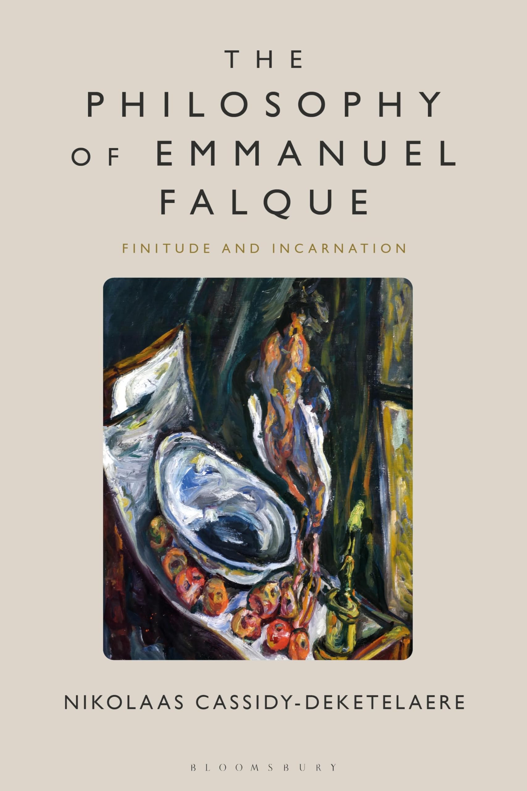 The Philosophy of Emmanuel Falque by Nikolaas Cassidy-Deketel... - 9781350351653