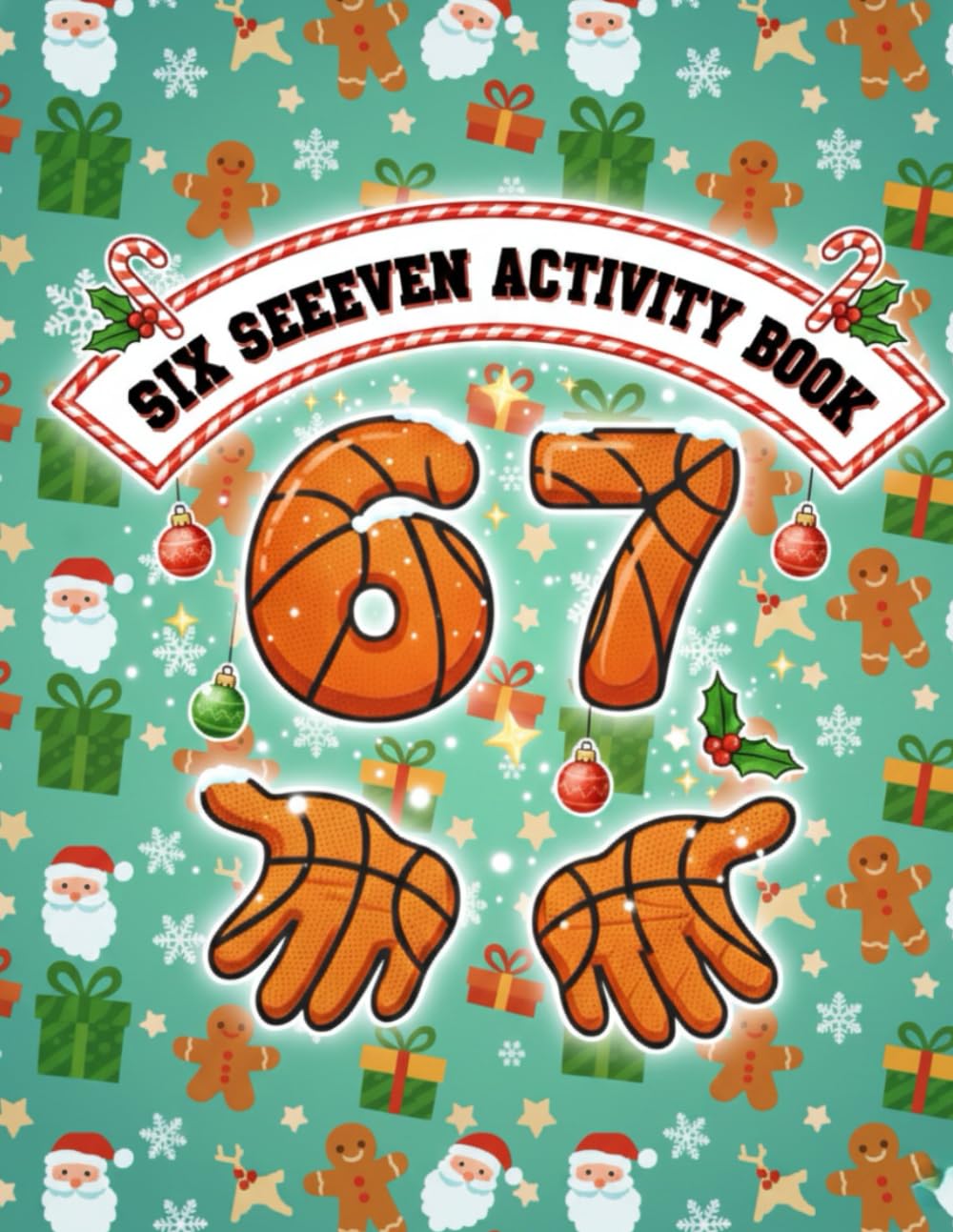 6…7… SIX SEVEN! Christmas & Winter Activity Book: Spot the Difference, Coloring Pages, Mazes, Icon Sudoku, Word Searches & Fun Puzzles | A Playful Learning Workbook for Kids Ages 6–7