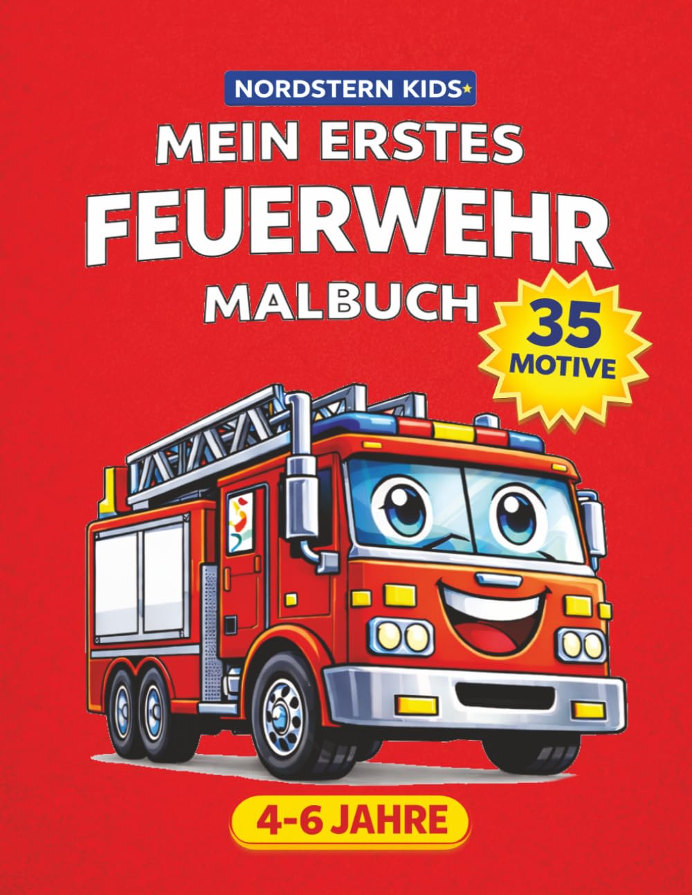 Feuerwehr Malbuch für Kinder: 35 einfache Motive zum Ausmalen – Feuerwehrfahrzeuge, Feuerwehrmann, Hubschrauber und spannende Einsätze – Malbuch für Jungen und Mädchen von 4–6 Jahren
