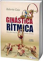 Ginástica Rítmica: da Iniciação ao Alto Nível