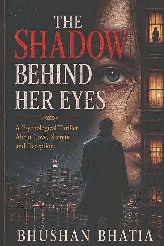 Shadow Behind Her Eyes: A Psychological Thriller About Love, Secrets, and Deception