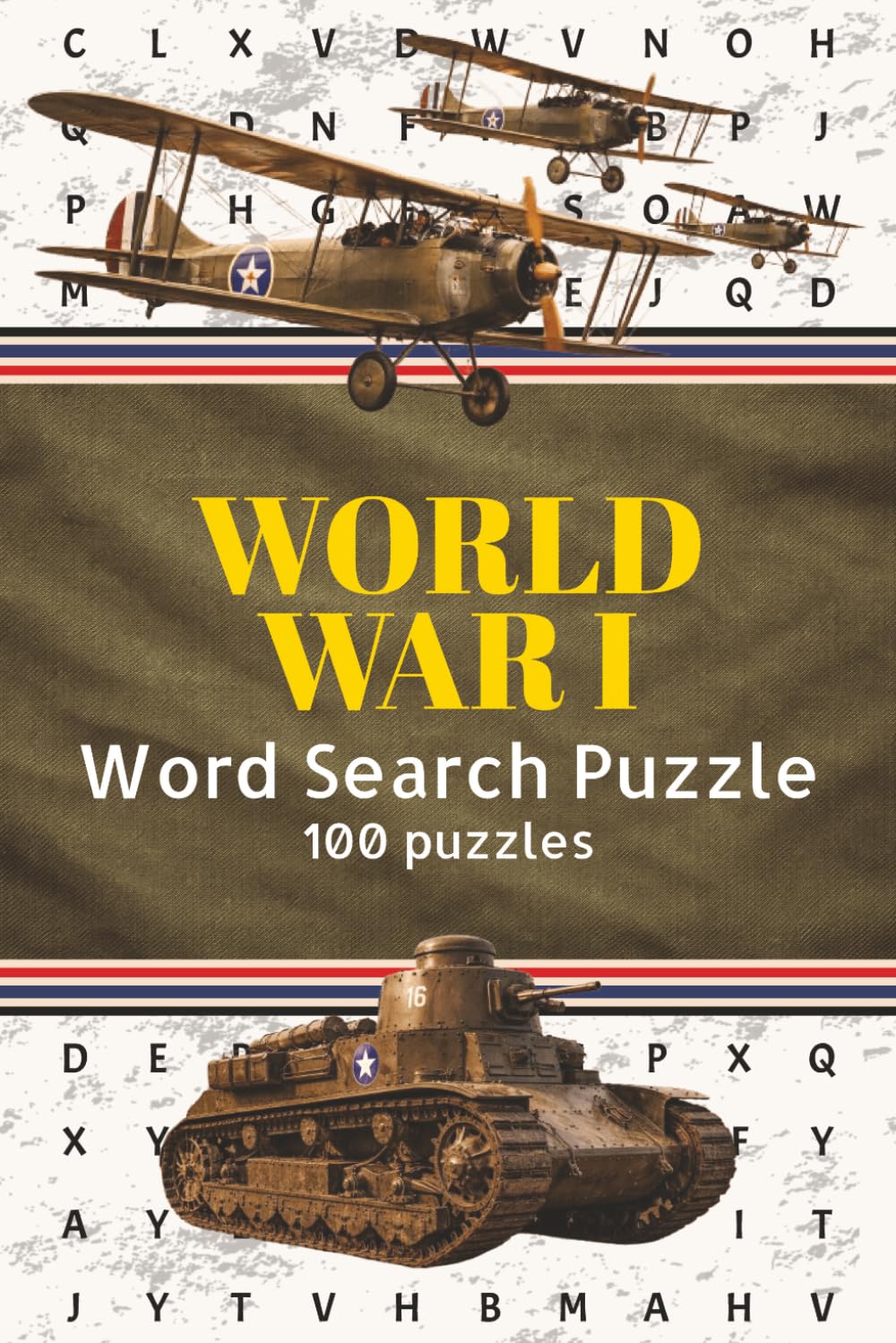 World War I Word Search Puzzle 100 puzzles: Learn about Major Battle, Countries, Military Leaders, Weapons, Aircraft, Soldier Life and more | 6x9 Inch ... words | Gift For Parents and Grandparents