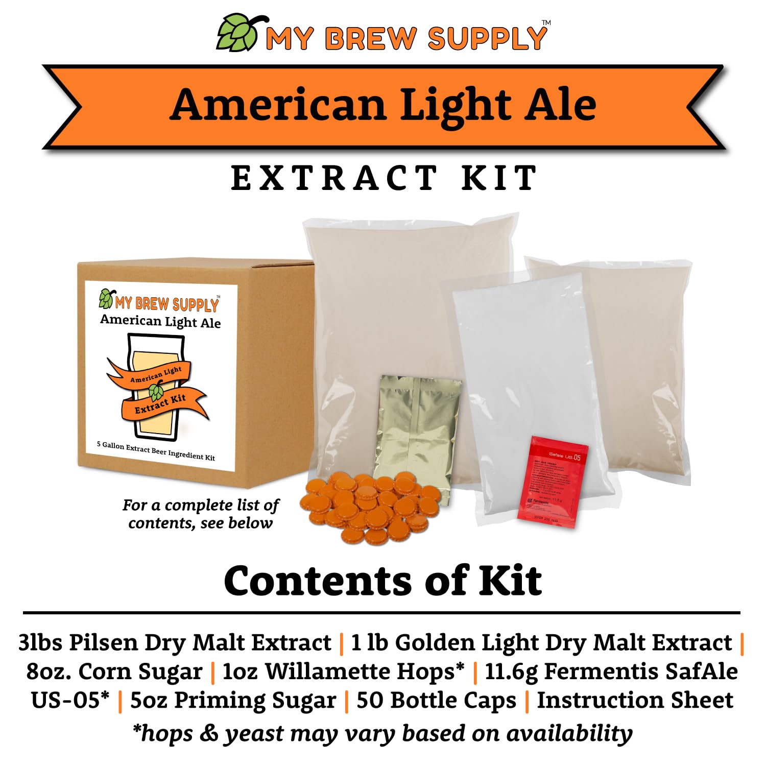 My Brew Supply American Light Extract Kit | 1lb Golden Light Dry Malt Extract | 3lbs Pilsen Dry Malt Extract | 8oz Corn Sugar | 1oz Willamette Pellet Hops | American Ale Yeast | 5G Yield
