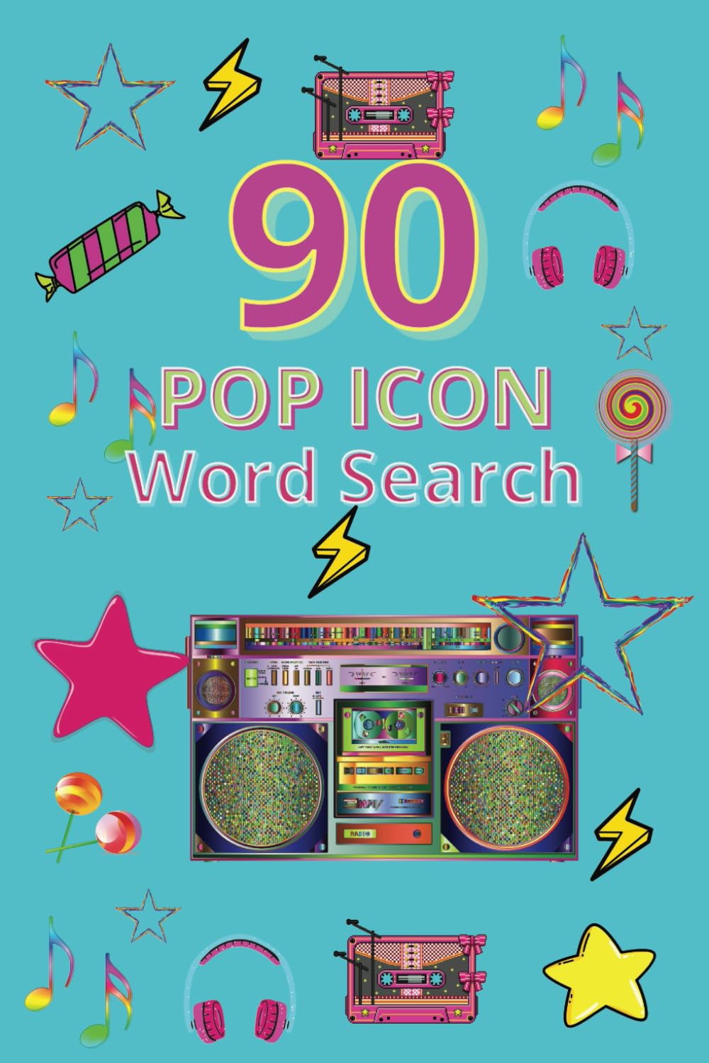 90 Pop Icon Word Search: A Retro Word Search Celebrating the Golden Age of Pop