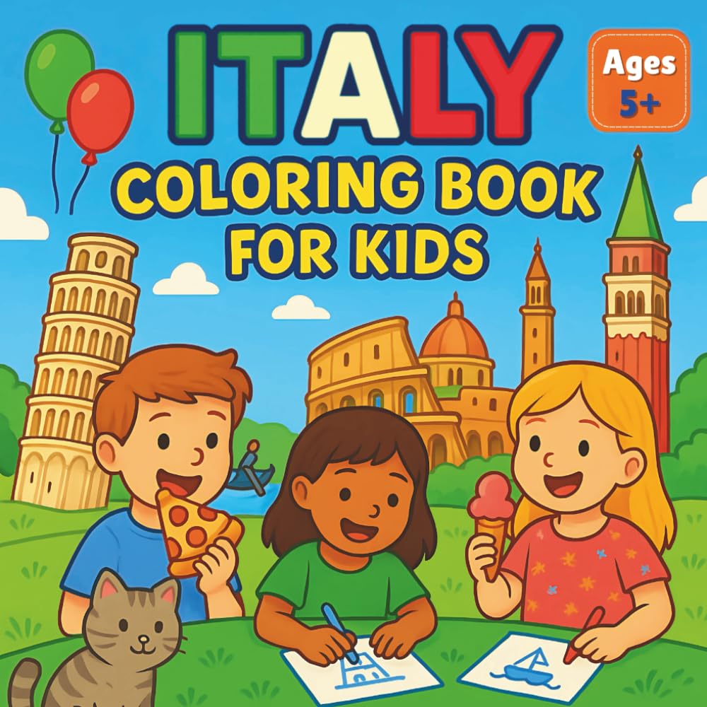 Italy Coloring Book For Kids: Explore Italy with Fun Coloring Pages Featuring Famous Landmarks, Cities and Icons — A Perfect Italian Souvenir and Gift for Kids Ages 5+ (Travel & Color Adventures)
