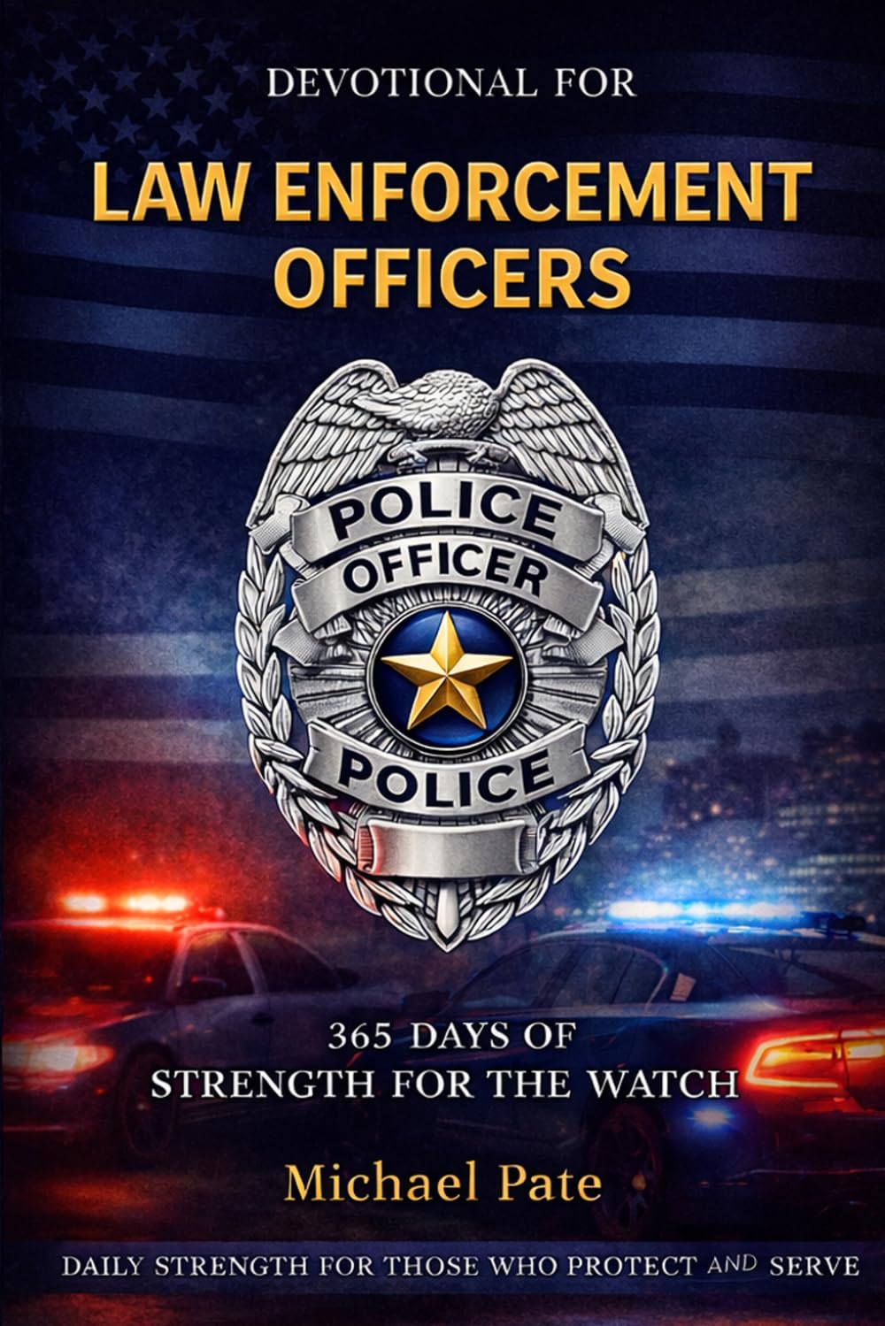 Strength for the Watch: A 365-Day Devotional for Law Enforcement Officers