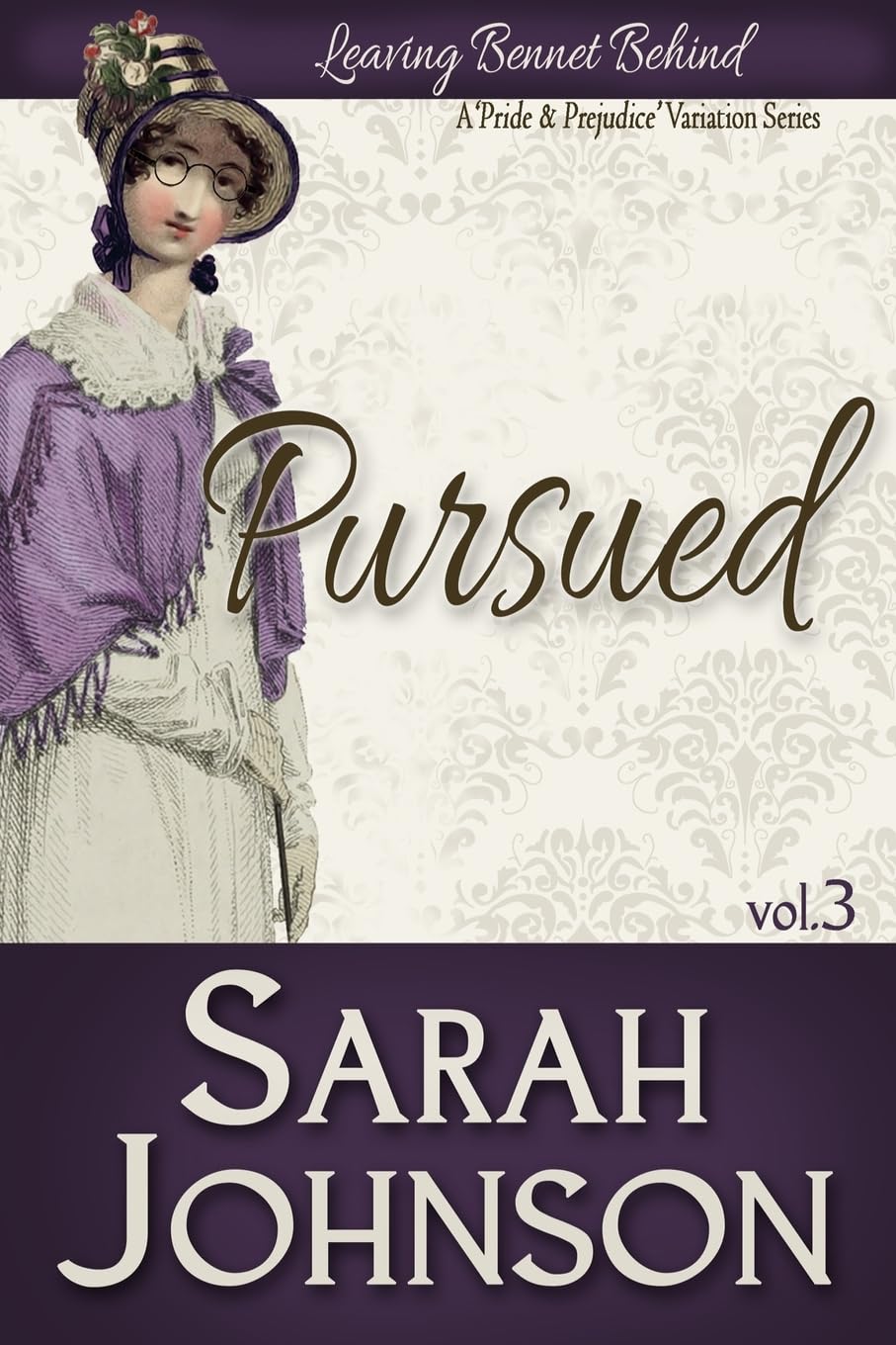 Pursued: Volume 3 (Leaving Bennet Behind)