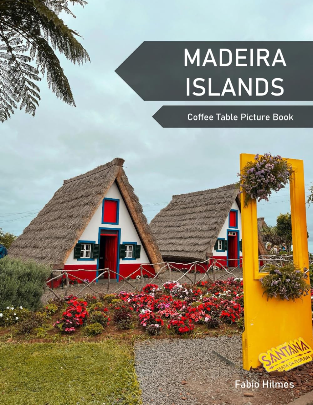 Madeira Islands: A Coffee Table Picture Book, An Ideal Gift for Travel and Tourism Enthusiasts, Promoting Relaxation and Meditation.