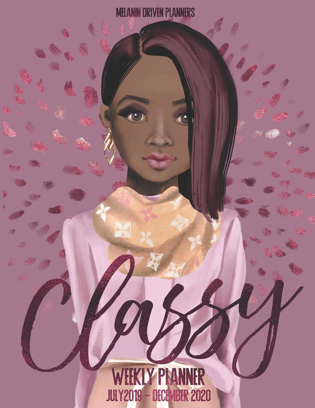 Classy Weekly Planner: July 1, 2019 to December 31, 2020 Weekly Planner, Organizer Appointment Scheduler, Great Gift for African American Woman to Write In