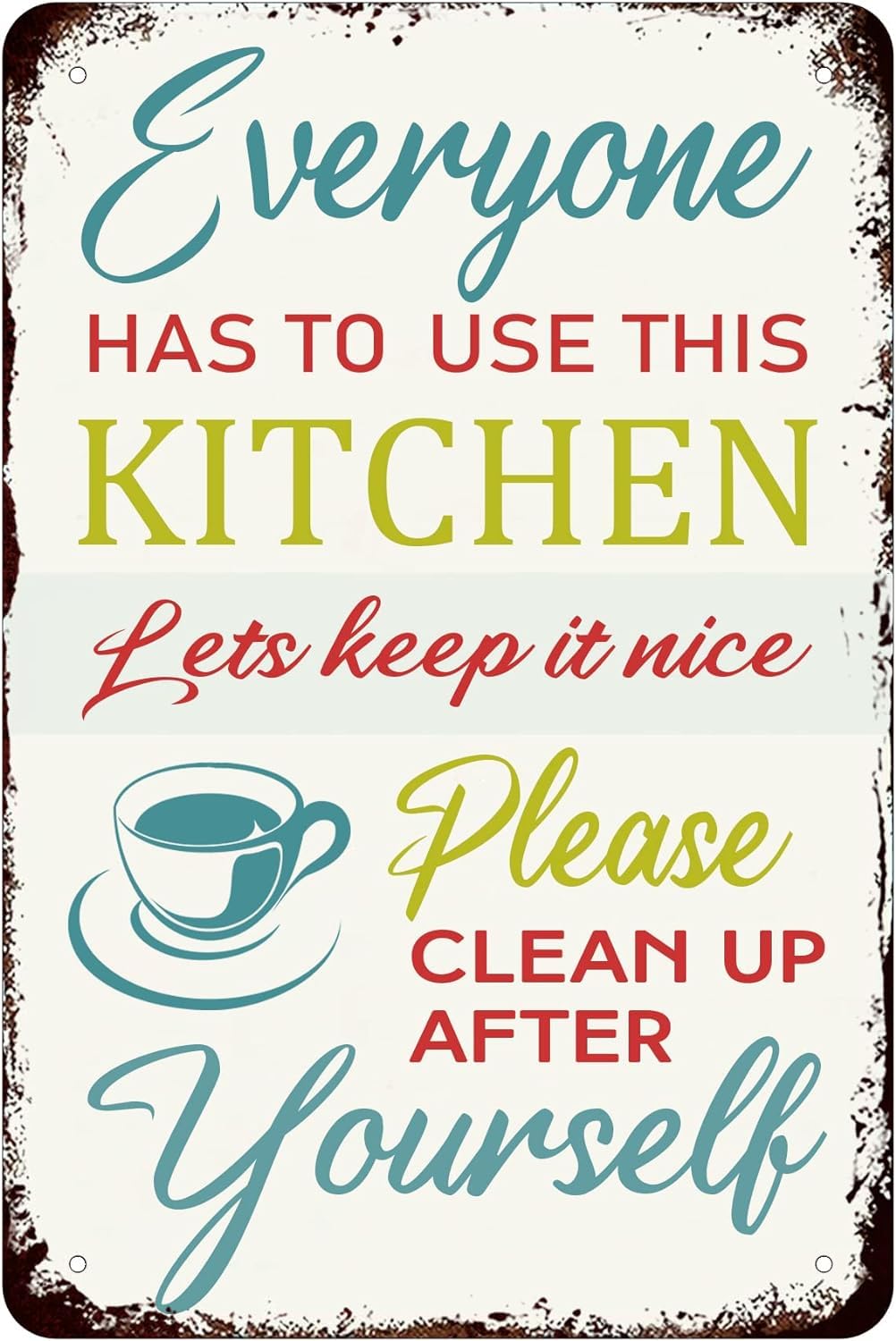 Metal Sign Kitchen Tin Sign Poster Plaques Everyone Has to Use This Kitchen Lets Keep It Nice Clean Up After Yourself Decor for Home Cafe Kitchen Decor Signs 8×12 Inches