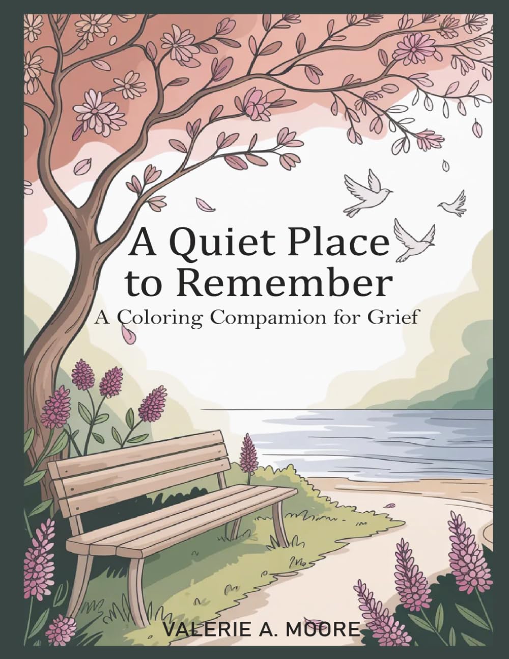 A Quiet Place To Remember: A Coloring Companion for Grief