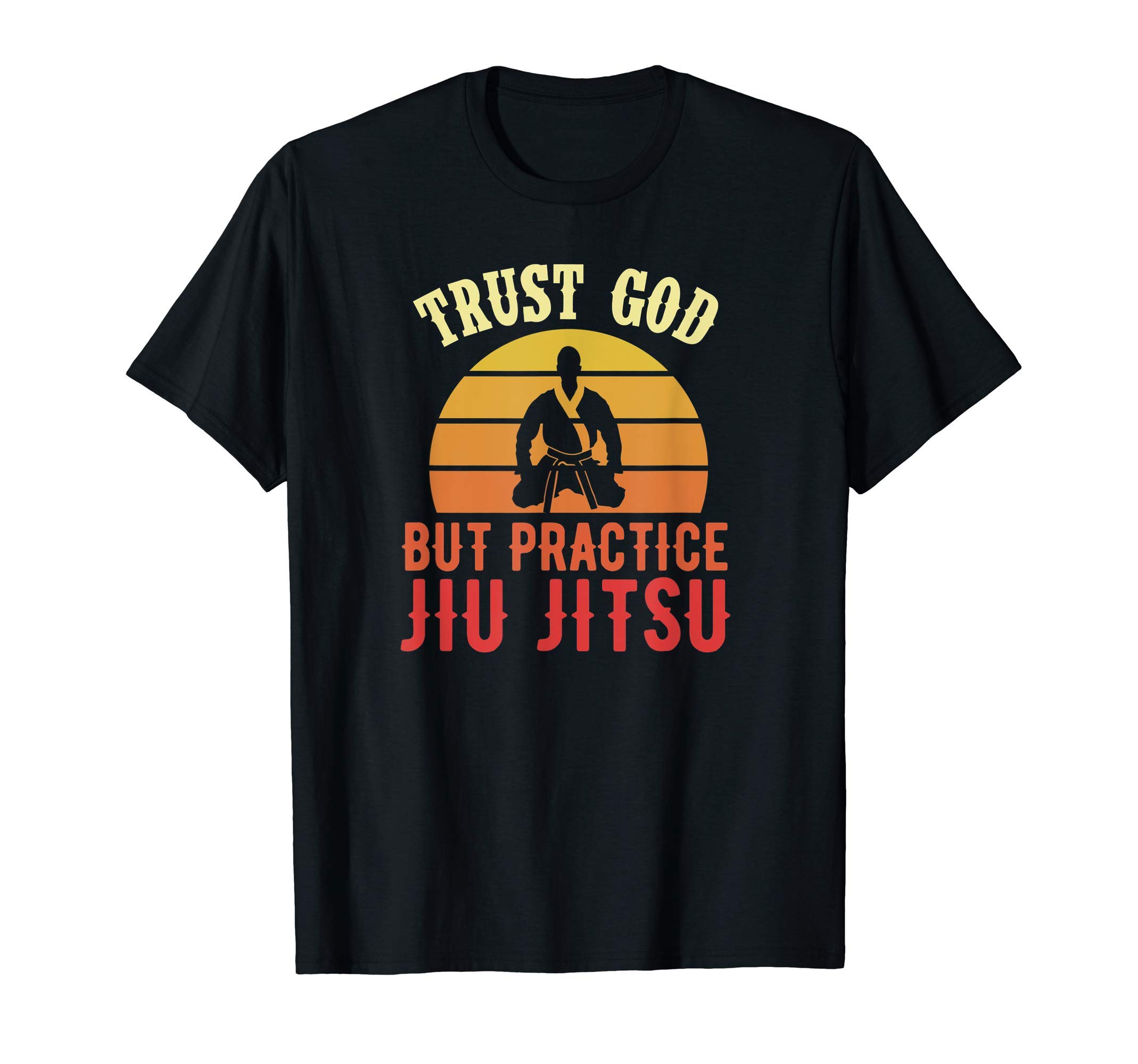 Trust God But Practice Jiu Jitsu Funny Brazilian Christian T-ShirtOEKO-TEX STANDARD 100