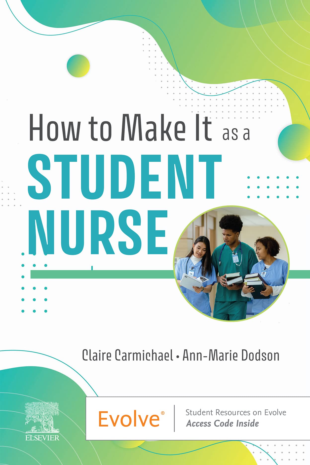 How to Make It As A Student Nurse: How to Make It As A Student Nurse - E-Book