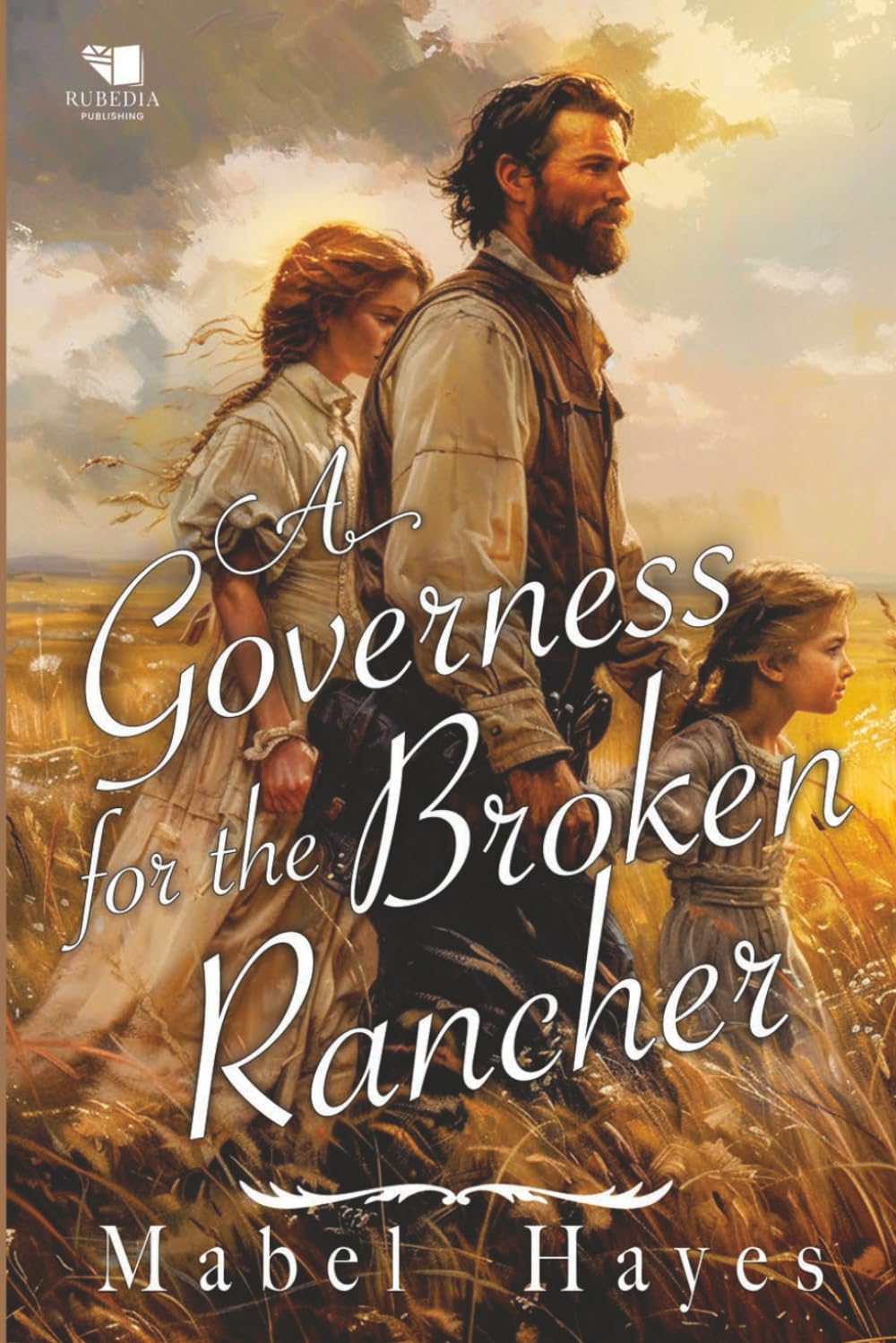 A Governess for the Broken Rancher: A Western Historical Romance Book