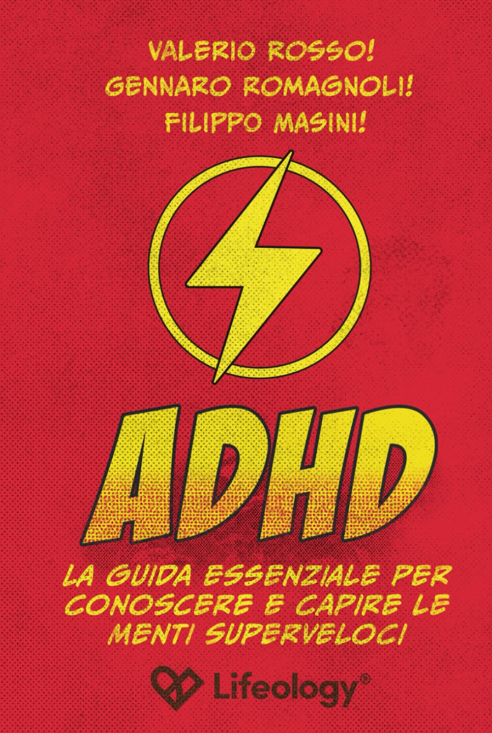 ADHD - La Guida Essenziale per Conoscere e Capire le Menti Superveloci