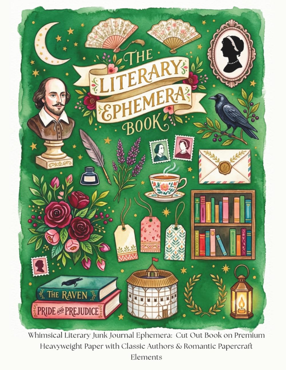 Literary Ephemera Book: Whimsical Literary Junk Journal Ephemera: Cut Out Book on Premium Heavyweight Paper with Classic Authors & Romantic Papercraft Elements