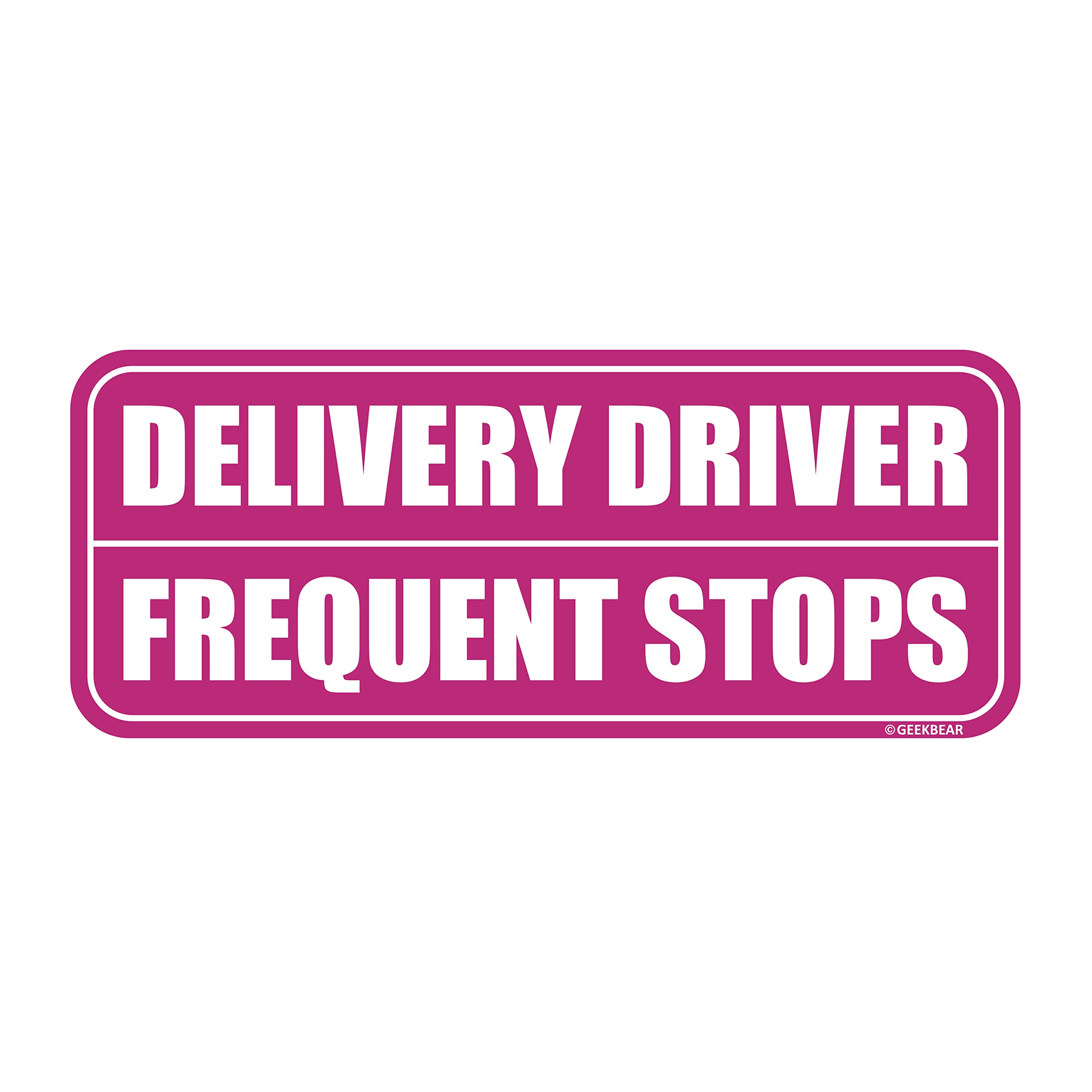 GEEKBEAR Delivery Driver Frequent Stops Magnet_Rectangular Type (1 Pack) (Pink/Pink)