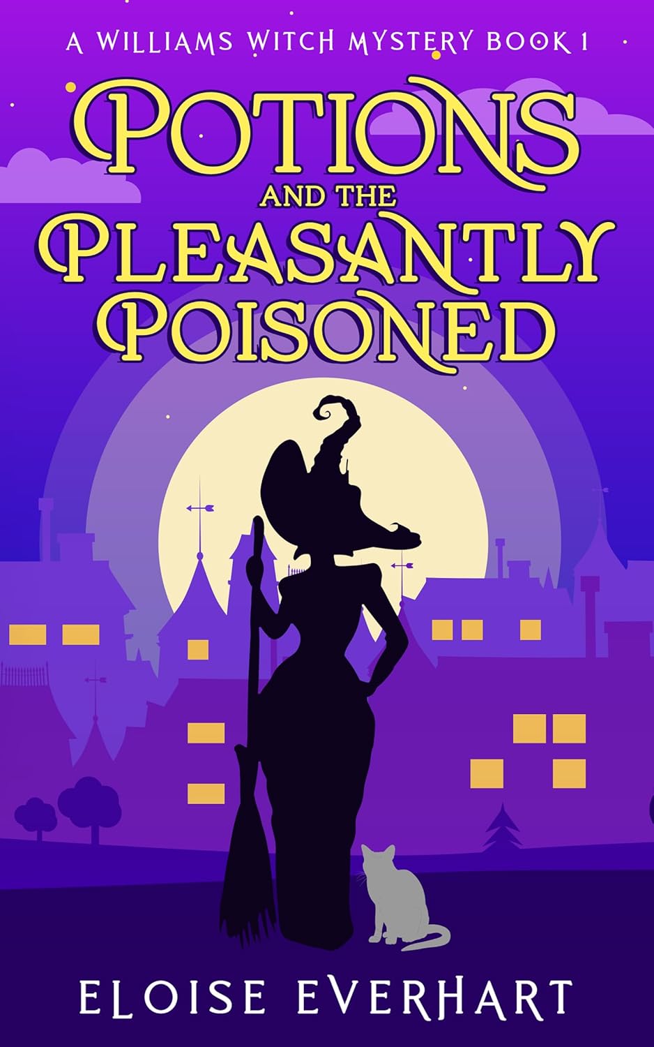 Potions and the Pleasantly Poisoned (A Williams Witch Mystery Book 1)
