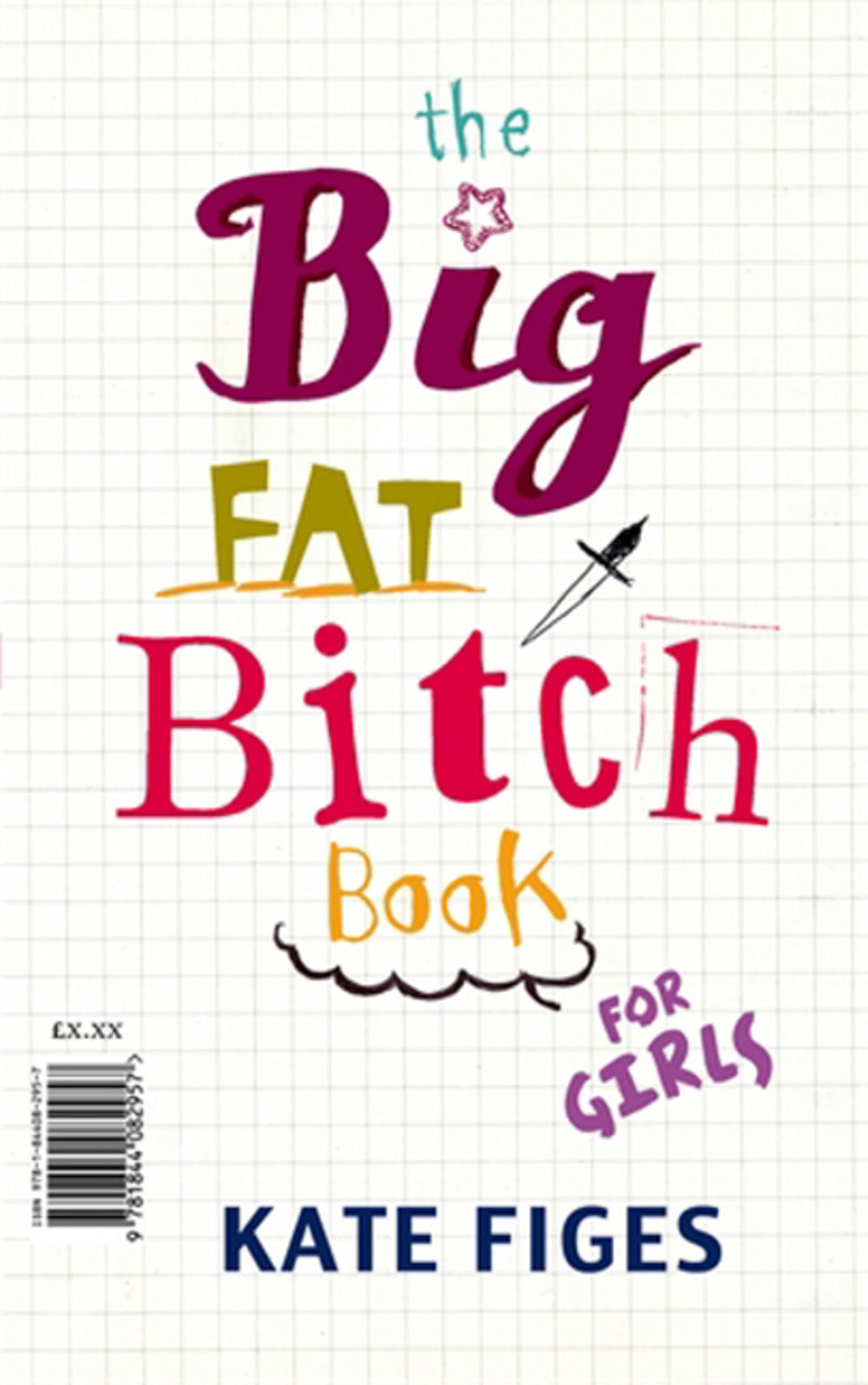 The Big Fat b*tch Book for Girls,Kate Figes