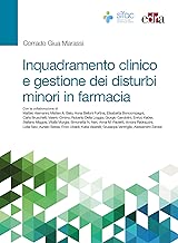 Inquadramento clinico e gestione dei disturbi minori in farmacia Copertina flessibile=288 pagine