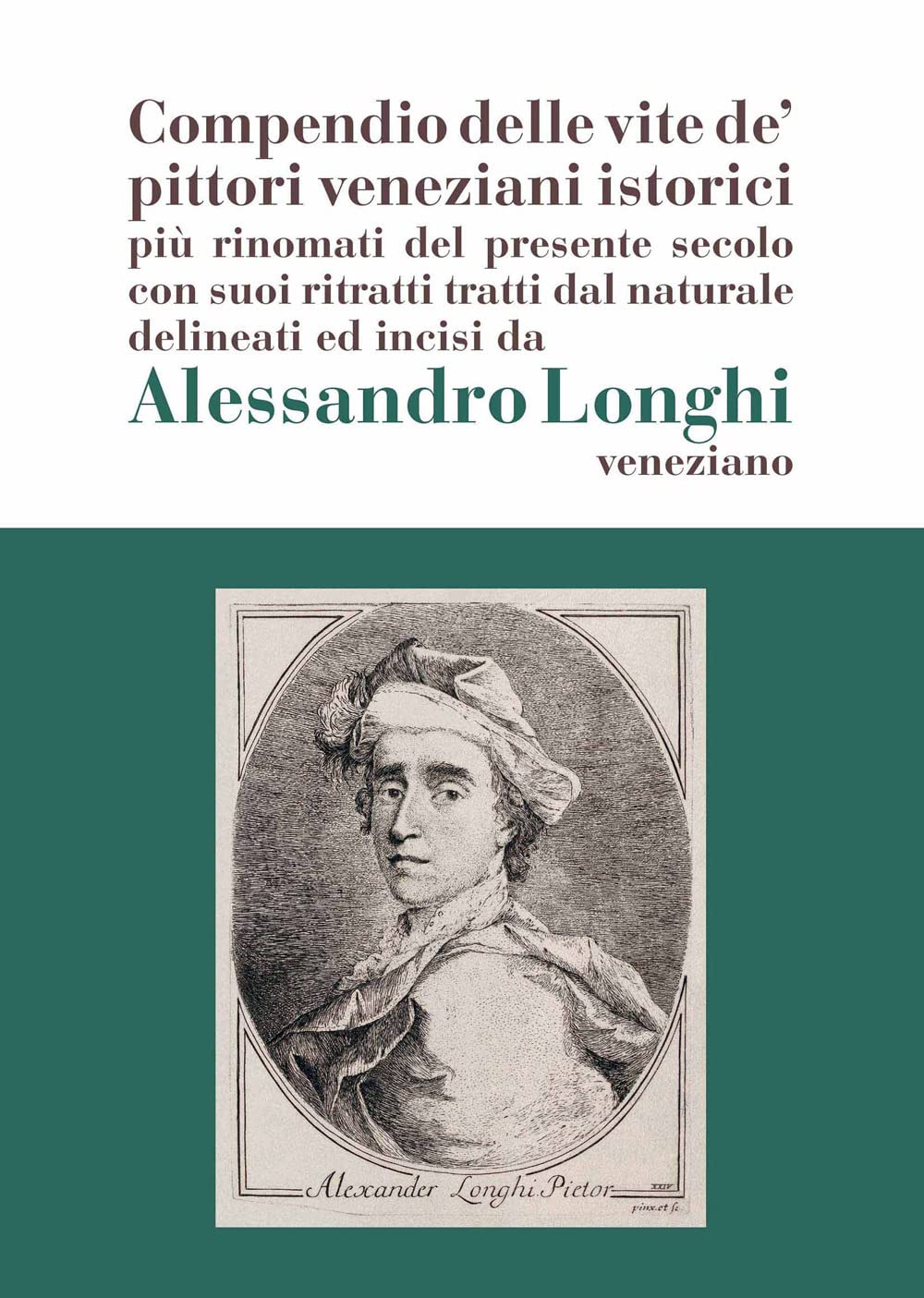 Alessandro Longhi Compendio delle vite de' pittori veneziani livre d'art italien ancien