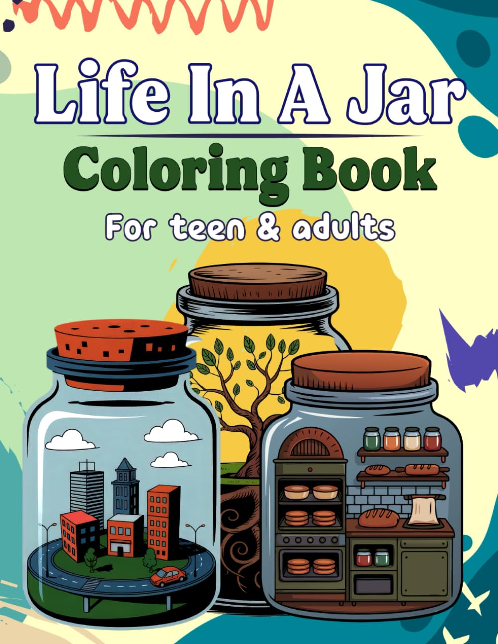 Life in A Jar Coloring Book for Adults and Teens: Cozy Cottage & Whimsical Nature Worlds in Glass Jars for Relaxation, Stress Relief & Creative Escape