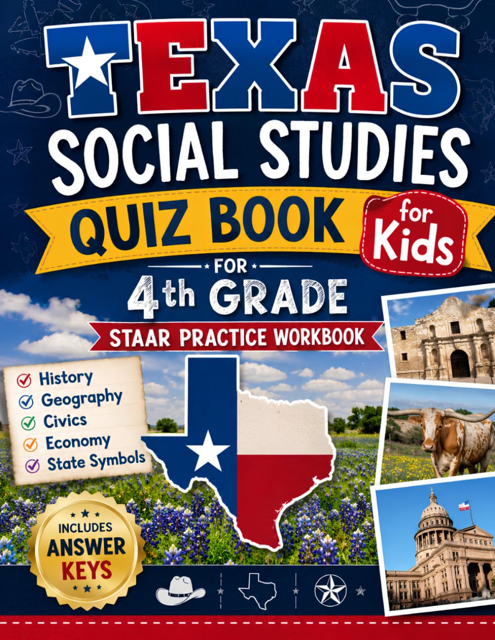 Texas Social Studies Quiz Book: 4th Grade STAAR Practice Workbook with Answer Keys — History, Geography, Civics, Economy & State Symbols for Kids