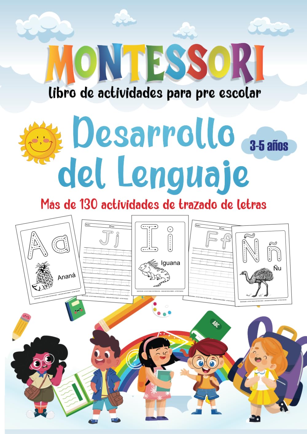 Montessori libro de actividades para pre escolar desarrollo del lenguaje trazado de letras: Libro de actividades Montessori: practica de escritura a ... para jardin de infantes (Spanish Edition)