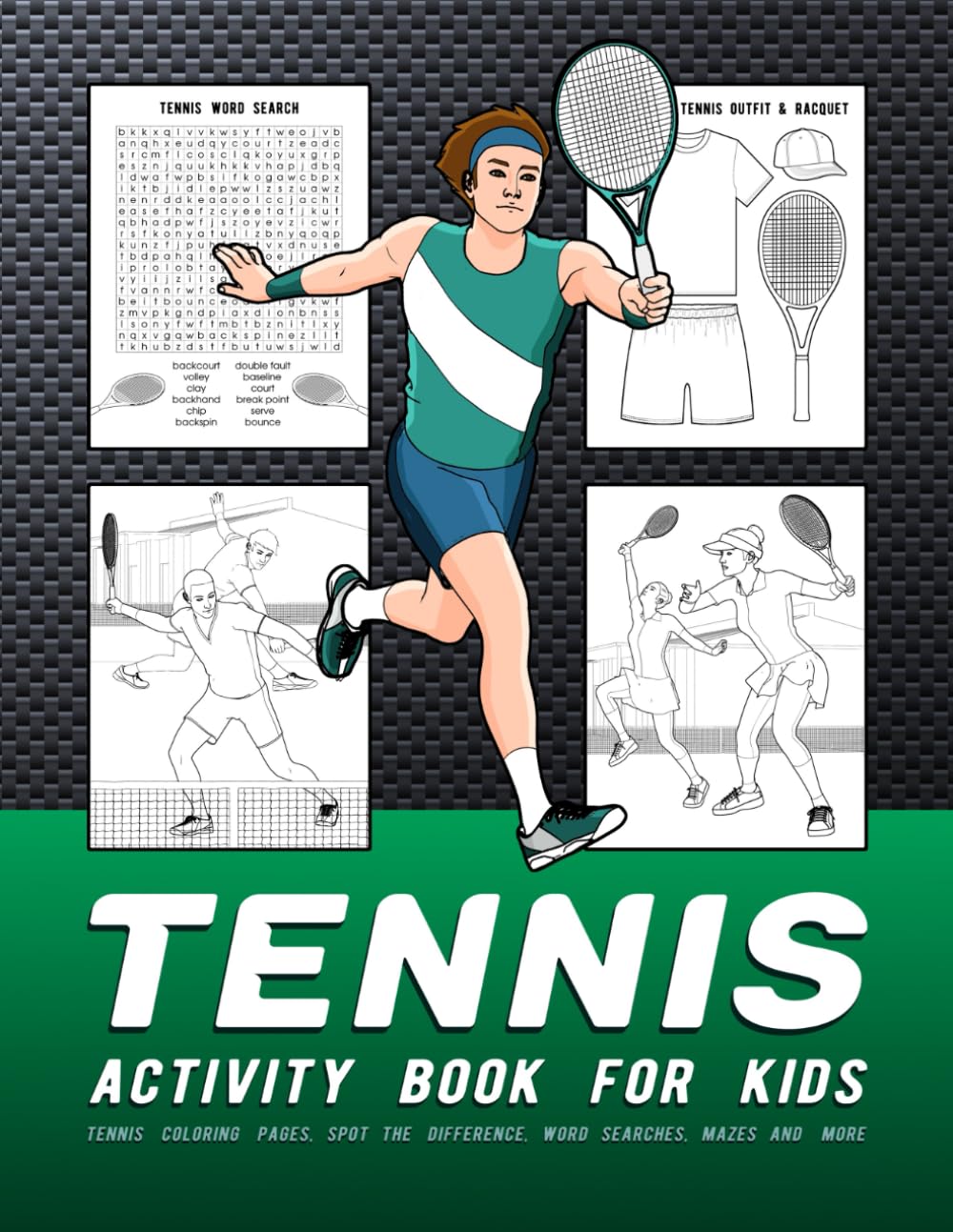 Tennis Activity Book For Kids: Tennis Coloring Pages, Spot The Difference, Word Searches, Mazes And More