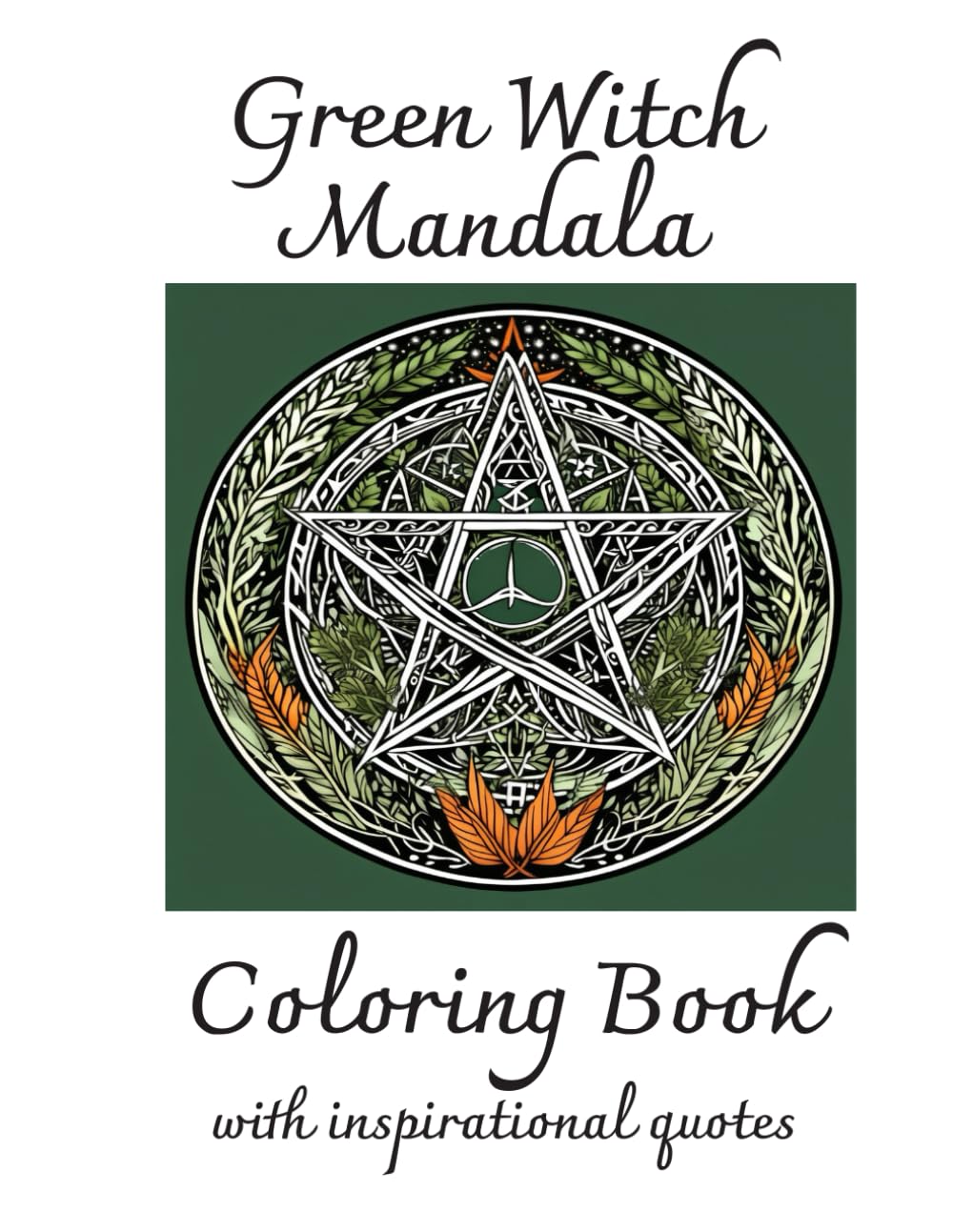 Green witch Mandala Coloring Book: With Inspirational Quotes