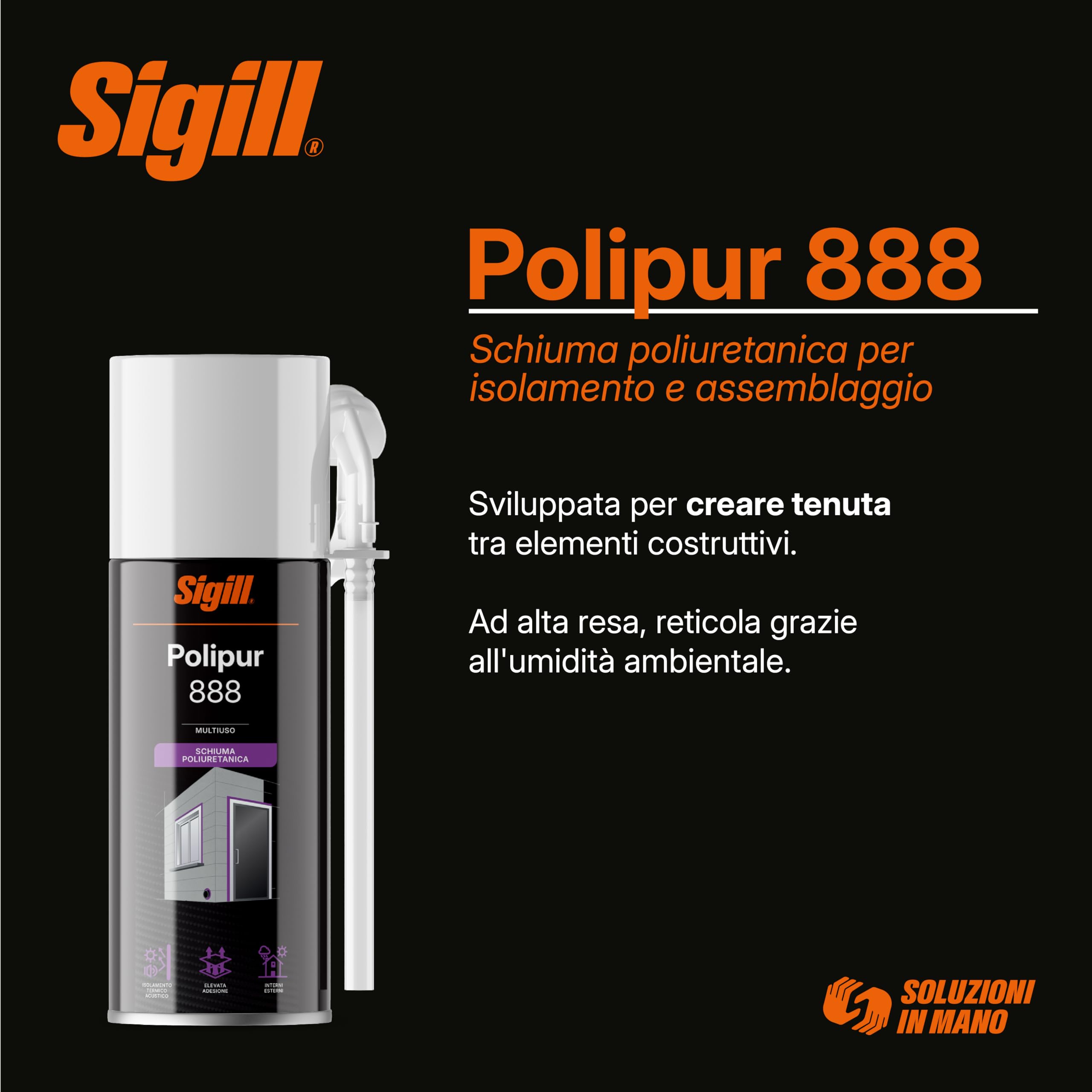 SIGILL, Polipur 888, Schiuma Poliuretanica Monocomponente per l'Isolamento e Assemblaggio, per l'Applicazione Manuale o con Pistola, Ideata per Fissare Telai, Pareti Divisorie ecc., 500 ml