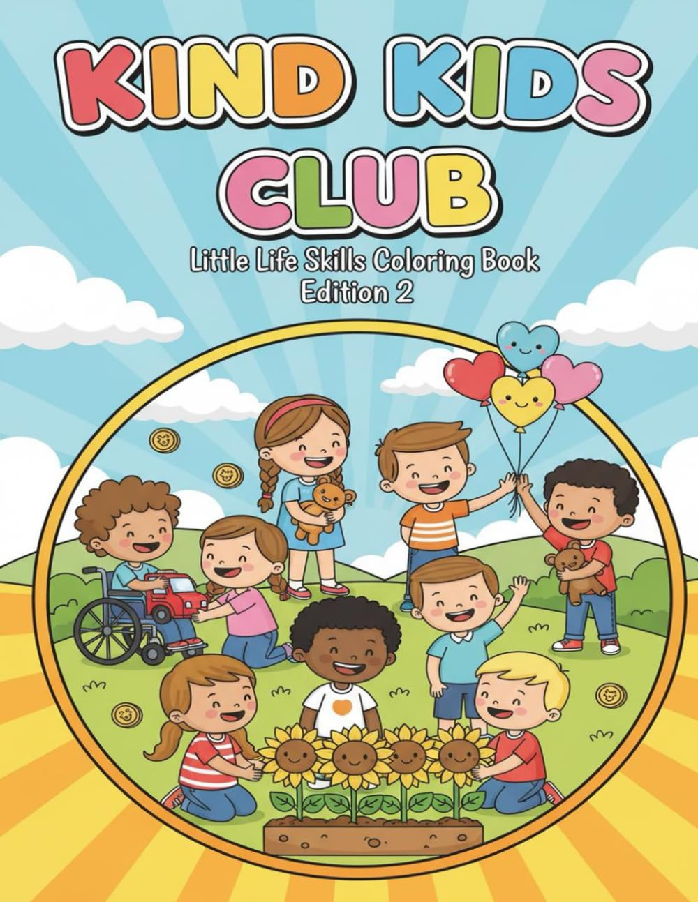 Kind Kids Club!: A Fun Coloring Book About Friendship and Manners for Kids (Little Life Skills Coloring Book Series)