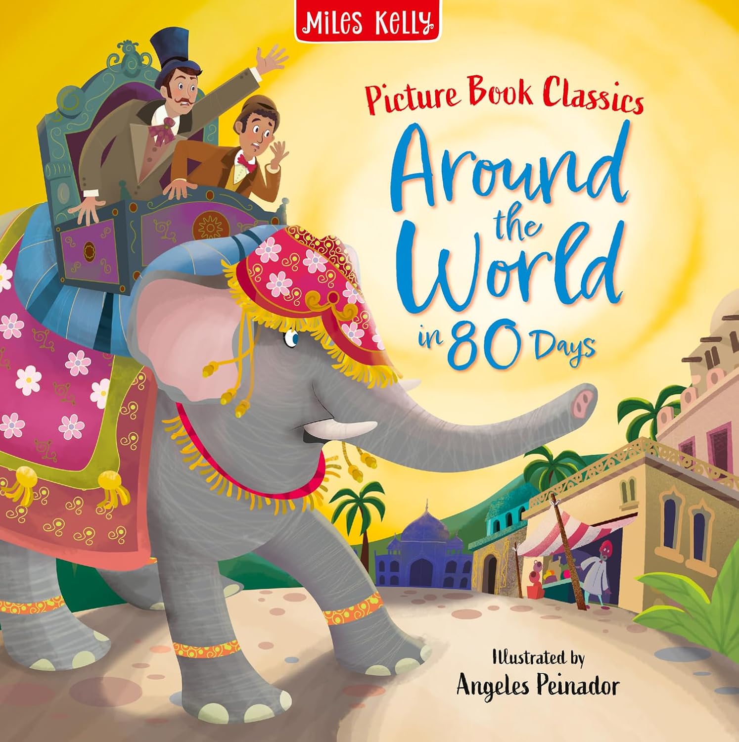 Around the World in 80 Days: A Classic Children's Adventure with Colourful Illustrations for ...