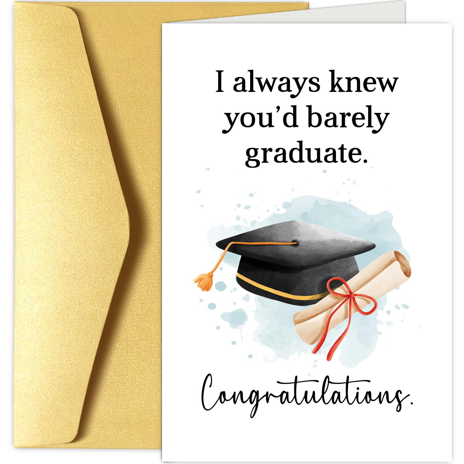 Snarky Graduation Card for Him Her, Funny College Graduation Card, Humorous University Grad Cards, Congratulations Grad Cards for Friend