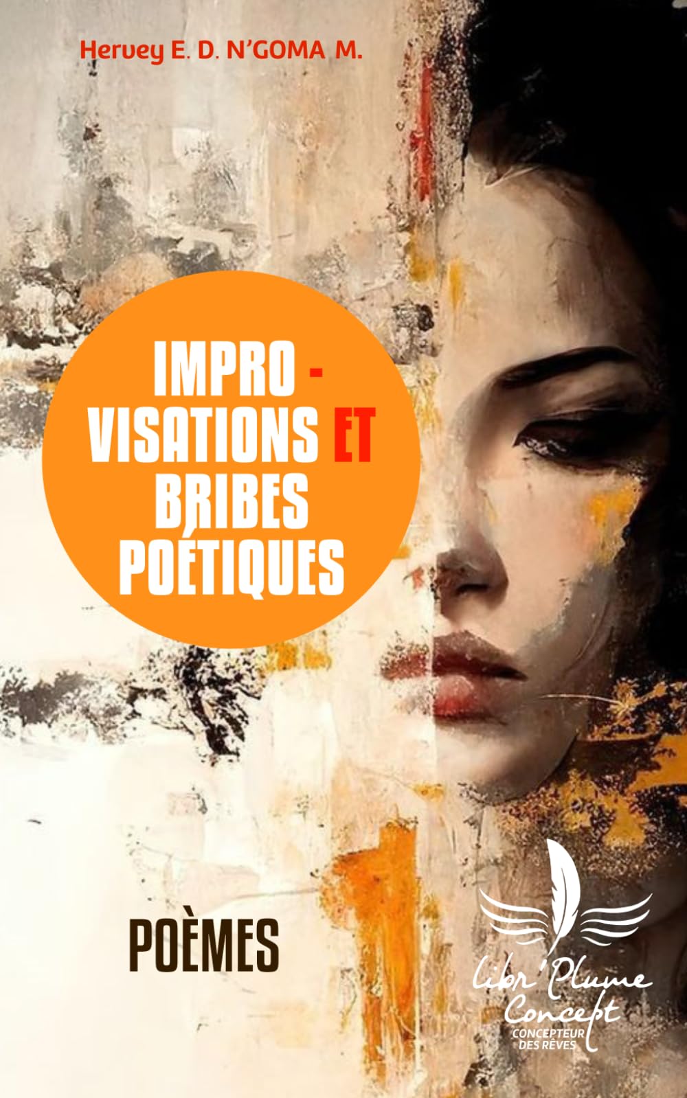 IMPROVISATIONS ET BRIBES POÉTIQUES