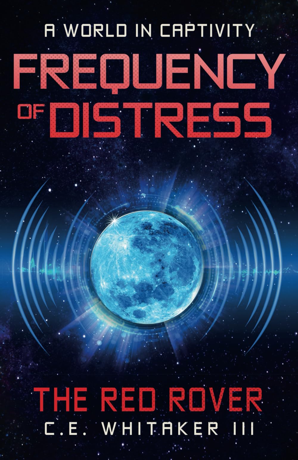 Buy The Red Rover: Frequency Of Distress: 5 (The Rover Series Universe) — BookShops.in