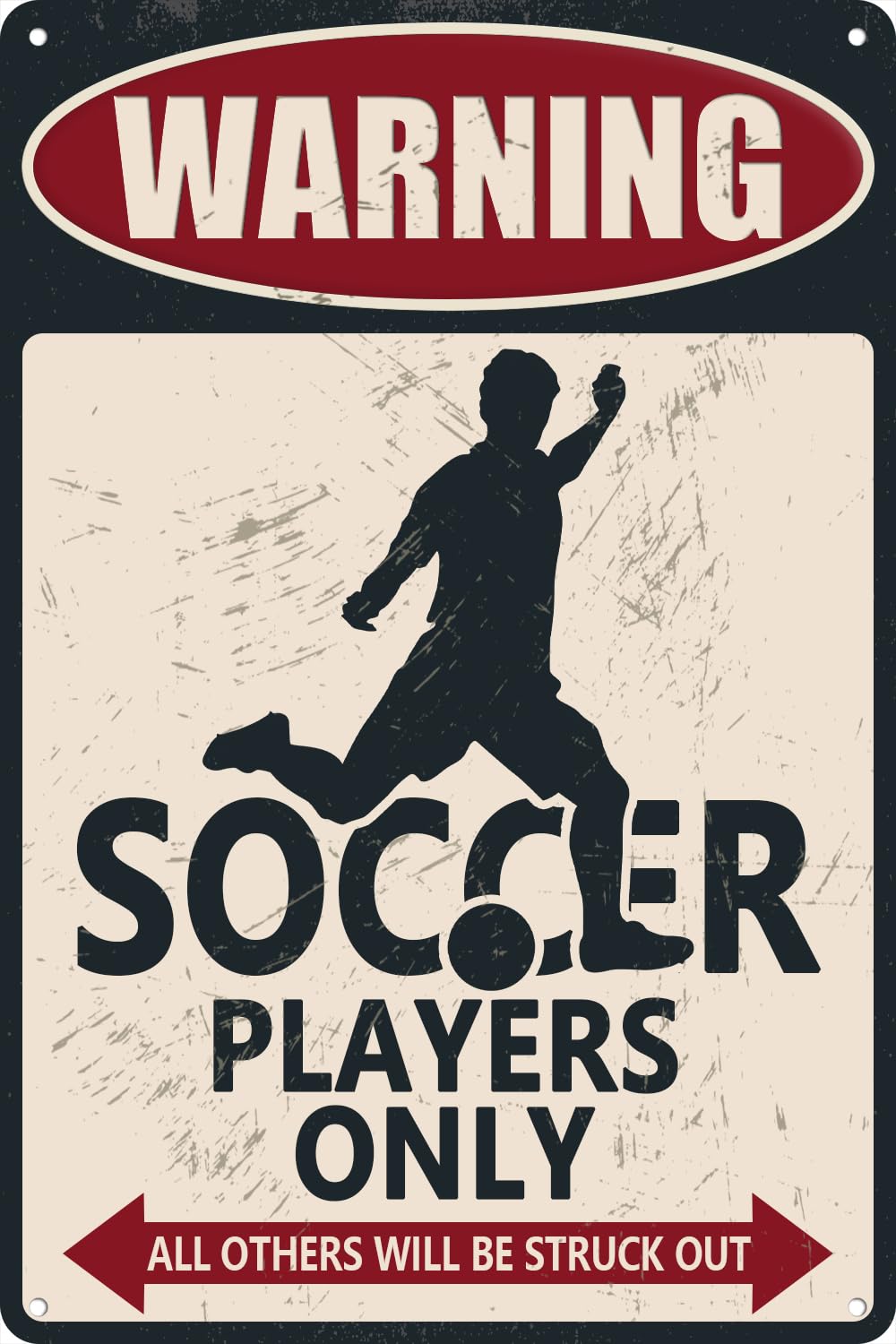 Soccer Decor Warning Soccer Players Only All Others Will Be Struck Out Metal Tin Sign Soccer Decorations 8x12 Inch