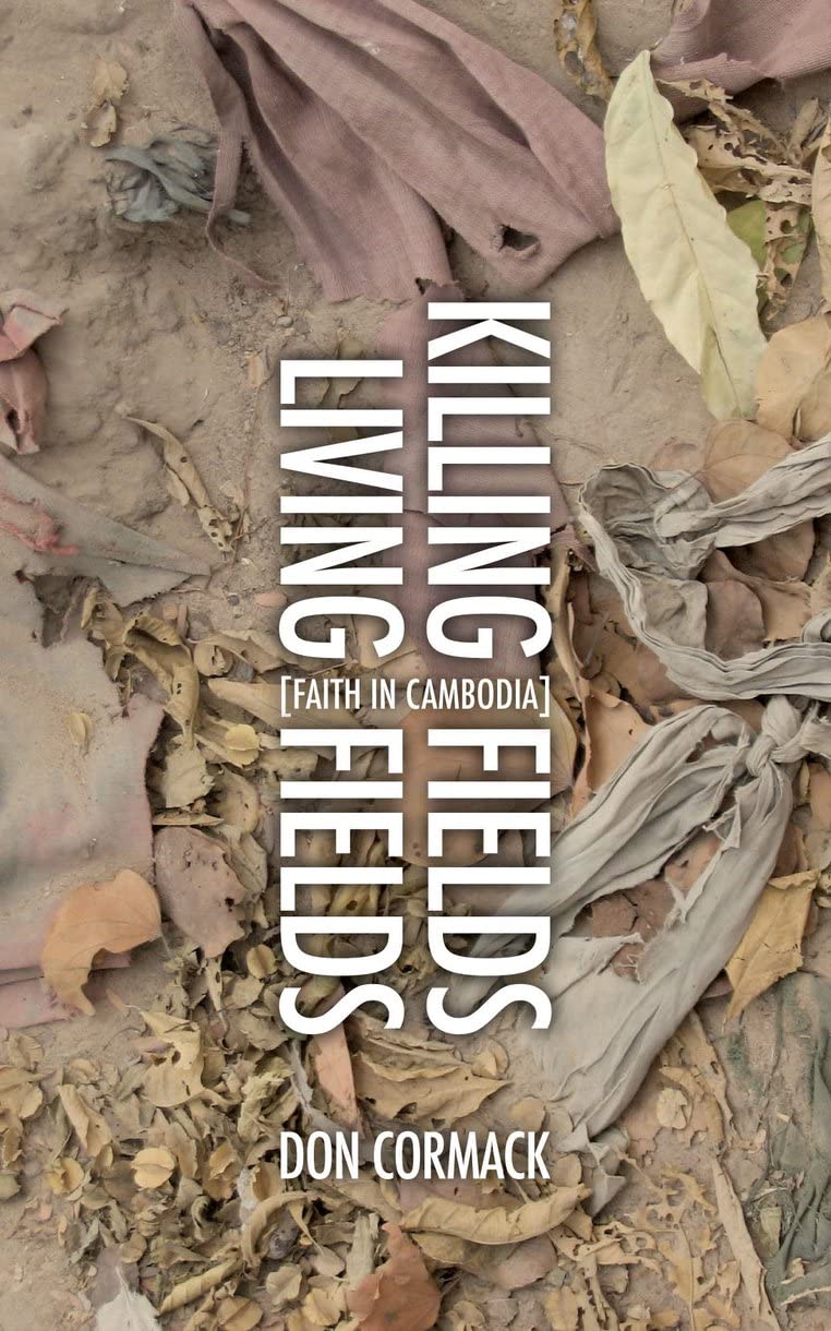 Killing Fields Living Fields (Biography): Faith in Cambodia