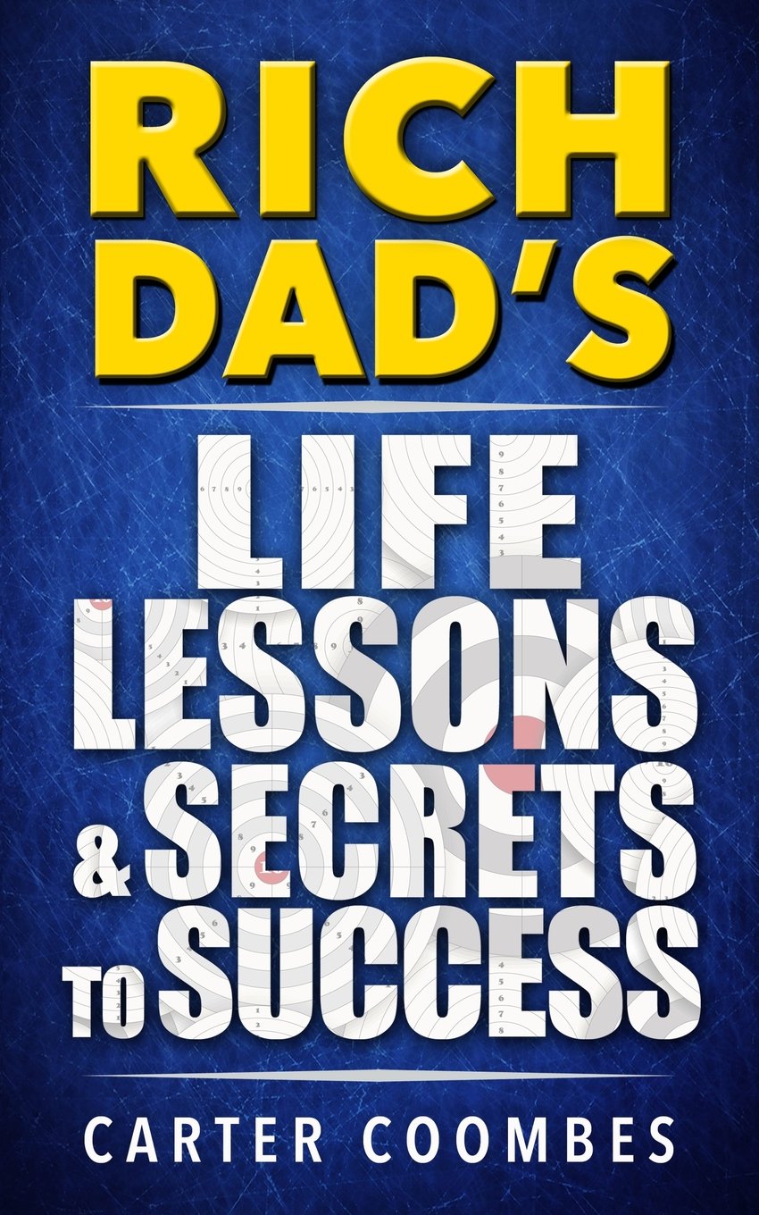 Buy Rich Dad's Life Lessons & Secrets to Success Your Guide to Millions, Financial Literacy and