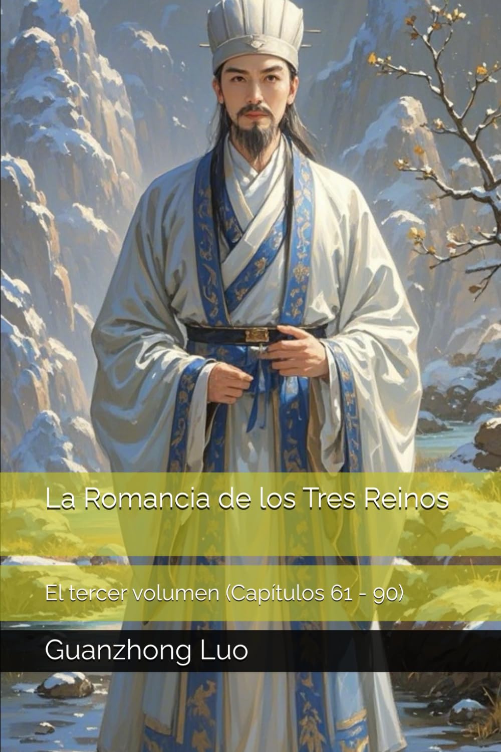 La Romancia de los Tres Reinos: El tercer volumen (Capítulos 61 - 90)