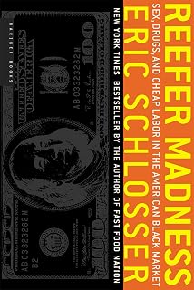 Reefer Madness: Sex, Drugs, and Cheap Labor in the American Black Market – Inside the Underground Economy: Tycoons, Technology, and Power