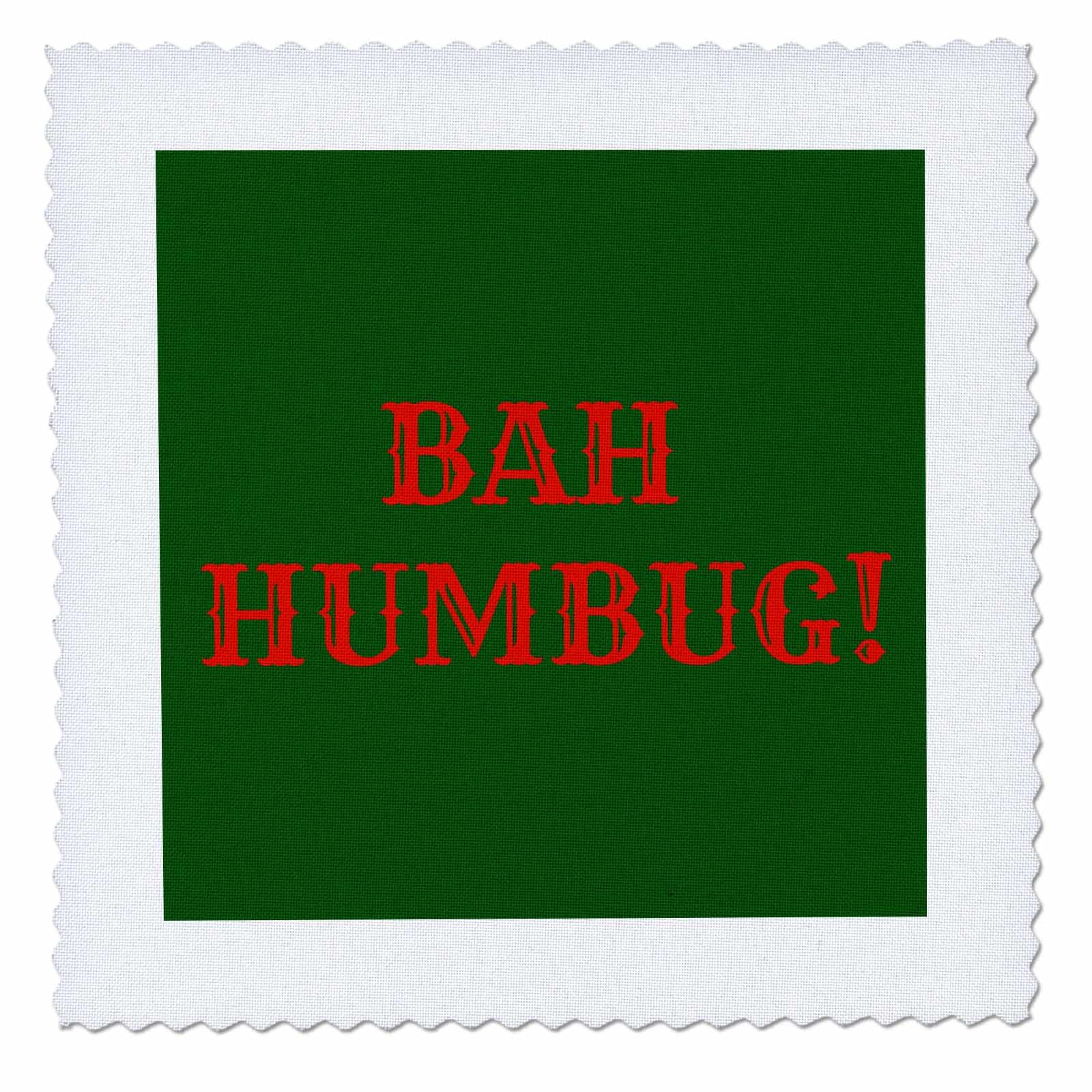 12x12 inch Quilt Square - Bah Humbug red Lettering on Green Background Xander Holiday Quotes