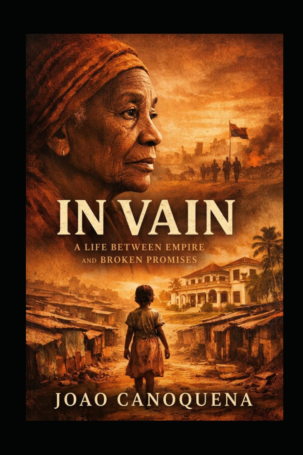 In Vain: A Life Between Empire and Broken Promises