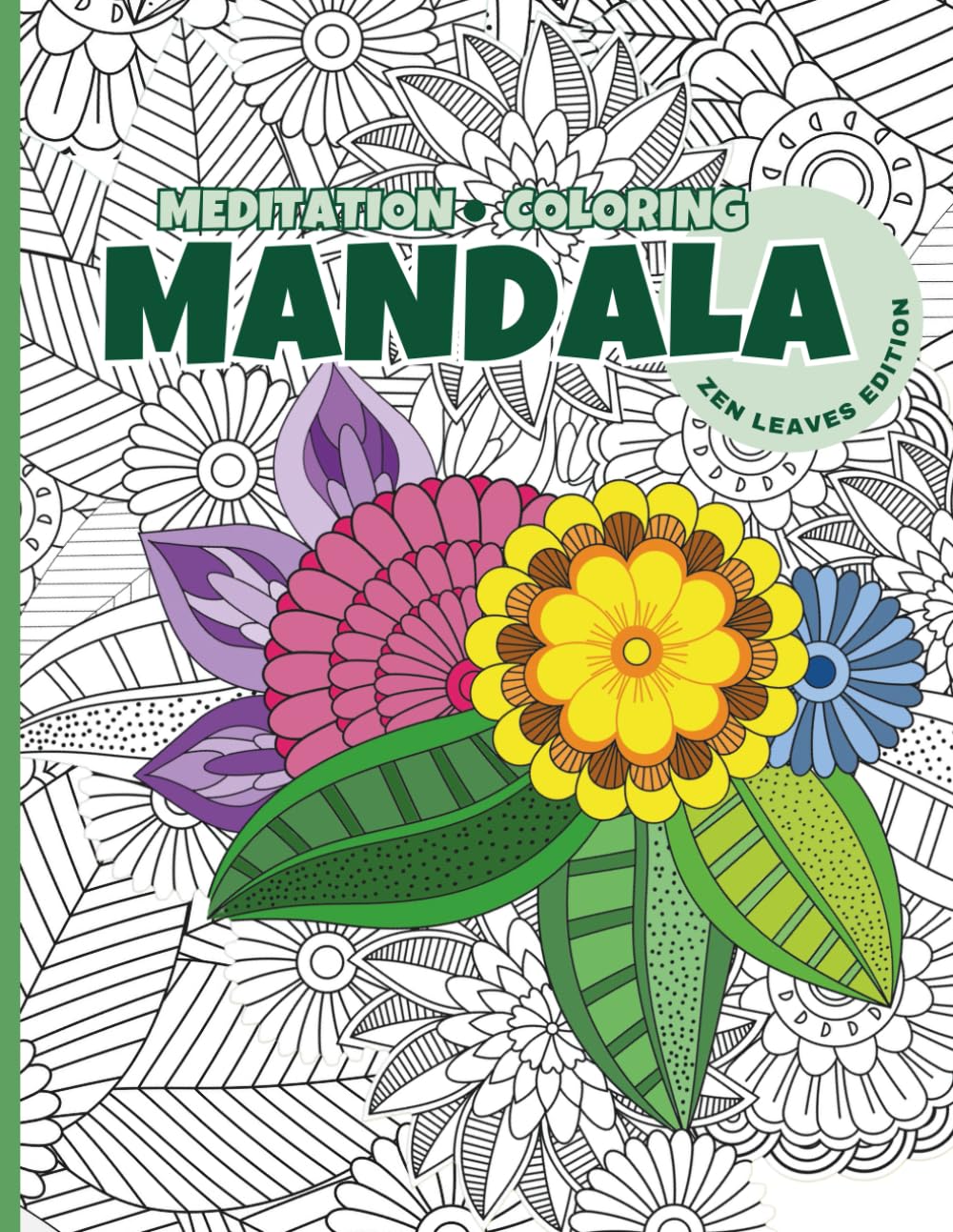 Meditation Coloring Mandala: Zen Leaves Edition
